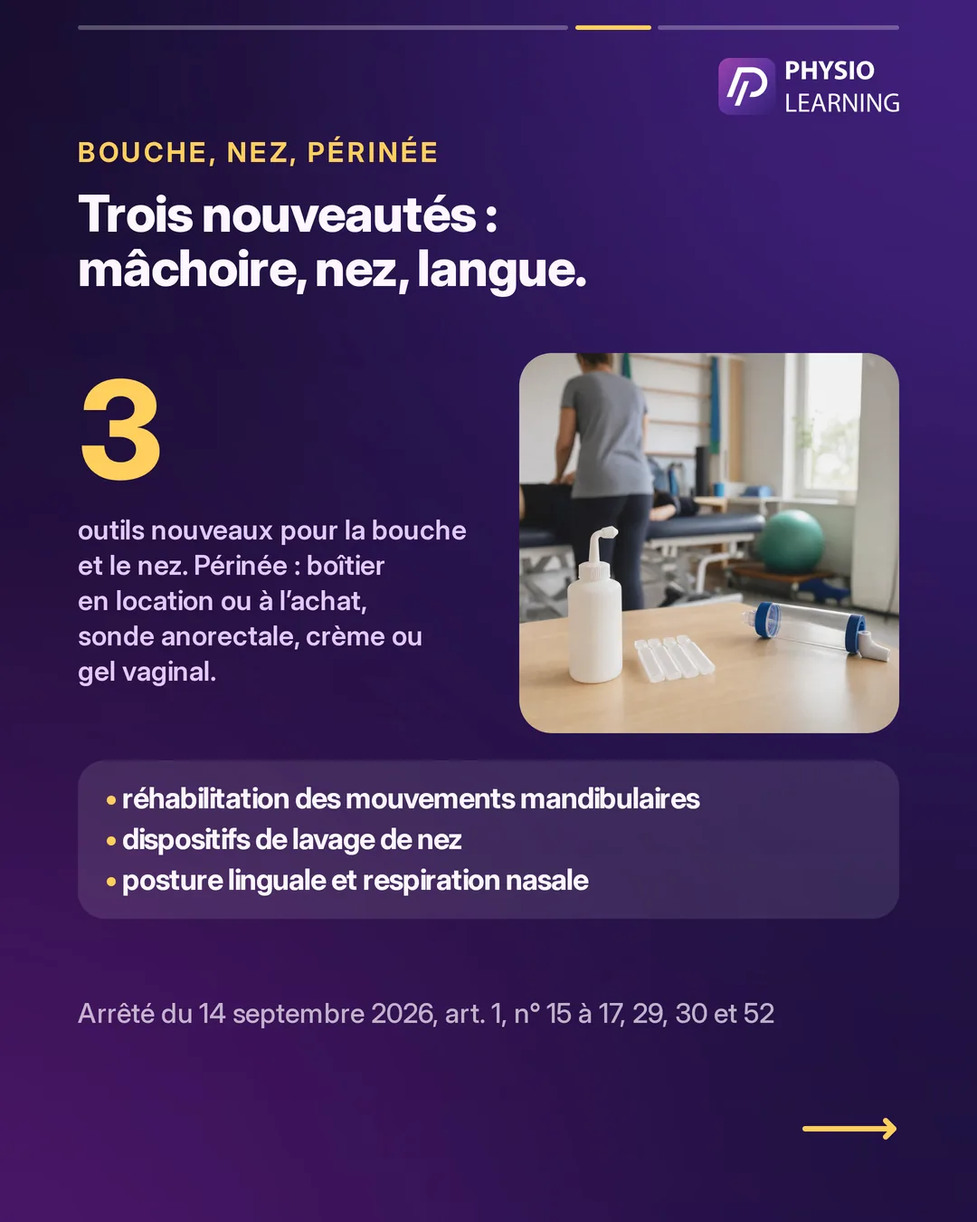 Bouche, nez, périnée : trois nouveautés, mâchoire, nez, langue. Réhabilitation des mouvements mandibulaires, dispositifs de lavage de nez, outils de posture linguale et de respiration nasale. Périnée : boîtier en location ou à l’achat, sonde anorectale, crème ou gel vaginal. Photo : un flacon de lavage de nez, des unidoses et une chambre d’inhalation.